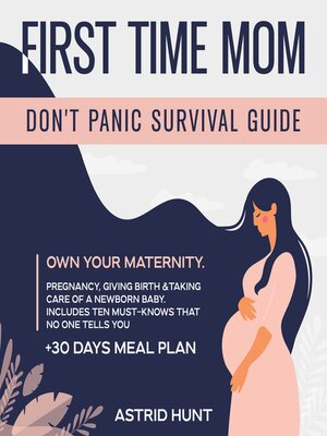 cover image of First Time Mom Don't Panic Survival Guide